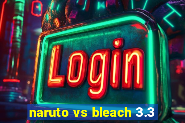 naruto vs bleach 3.3